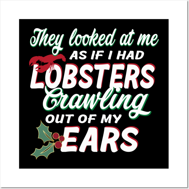 Lobsters out of My Ears Wall Art by BrainSmash